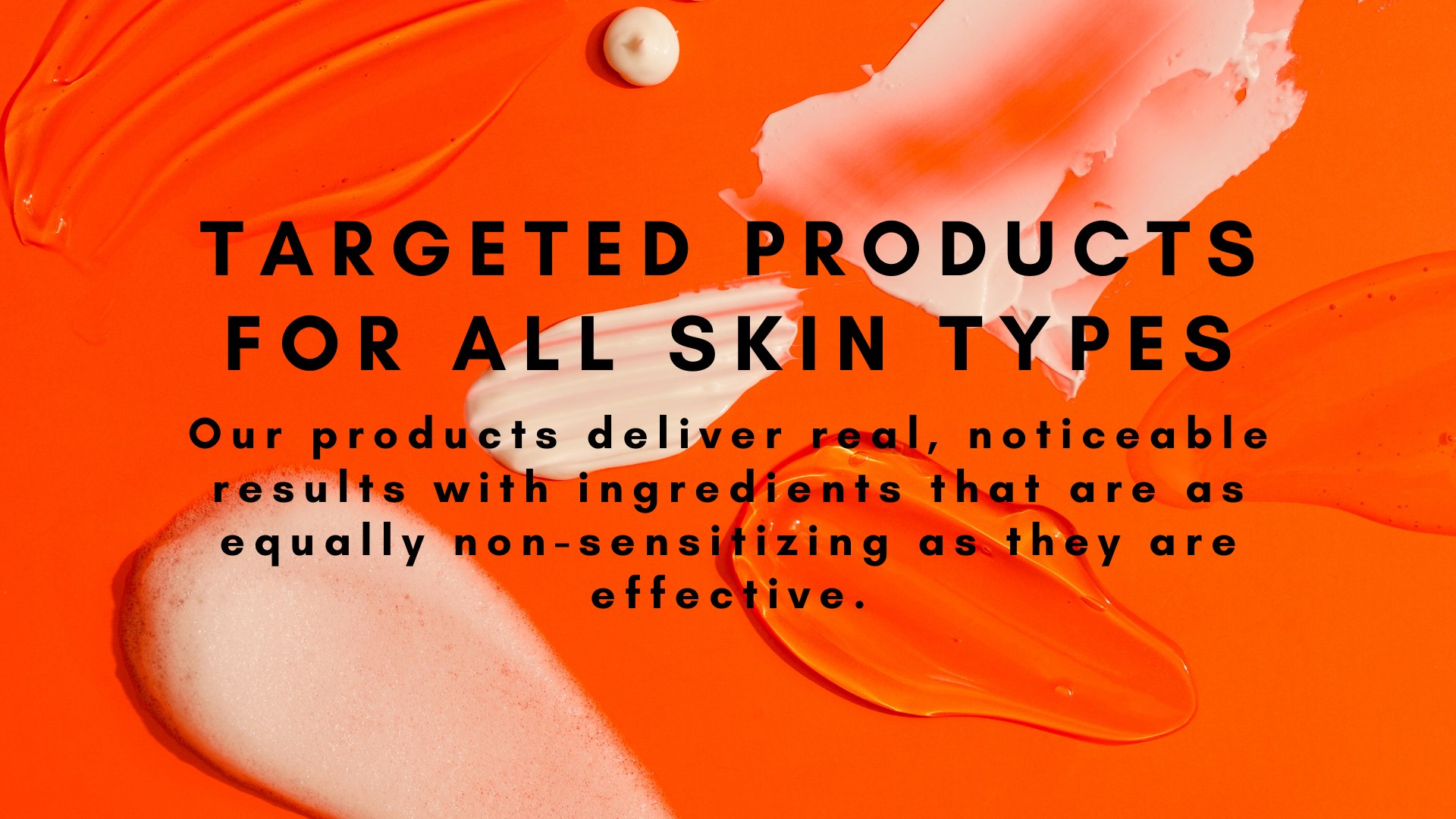 Effective Products for All Skin Types